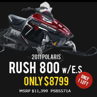 2011 POLARIS RUSH 800 w/E.S. only $8799 (MSRP $11,399  PSB5571A)