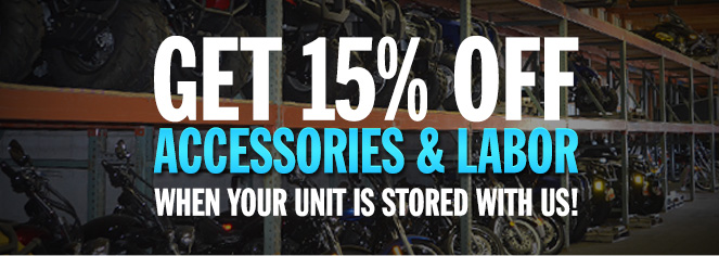 Get 15% off accessories and labor when your unit is stored with us!