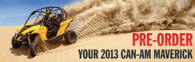 Pre-order your 2013 Can-Am Maverick!