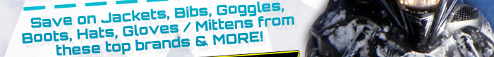 Save on Jackets, Bibs, Goggles, Boots, Hats, Gloves/Mittens from these top brands & more!